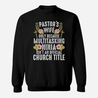 Funny Pastor Wife Design Women Mom Pastor Wife Appreciation Sweatshirt | Crazezy