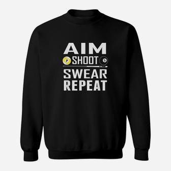 Funny Pool Billiard Aim Shoot Swear Repeat Sweatshirt | Crazezy