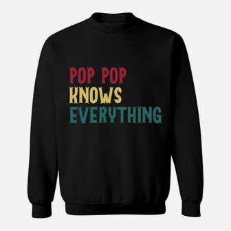 Funny Pop Pop Know Everything Father's Day Gift For Grandpa Sweatshirt Sweatshirt | Crazezy DE