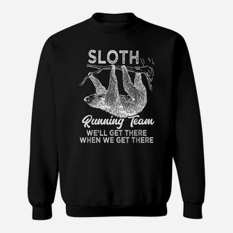 Funny Quote Sloth Running Team Men Women Gift Sweatshirt | Crazezy UK