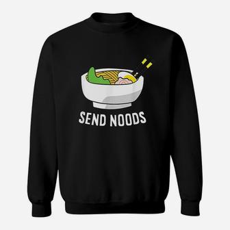 Funny Ramen Noodles Love Ramen Send Noods Ramen Lover Gift Sweatshirt | Crazezy