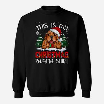 Funny Santa Hat Cocker Spaniel Xmas This Is My Christmas Sweatshirt | Crazezy