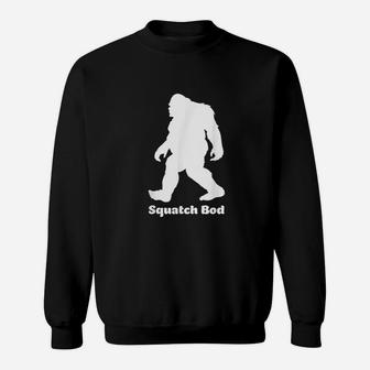 Funny Sasquatch Squatch Bod For Hairy Dad Body Sweatshirt - Thegiftio UK