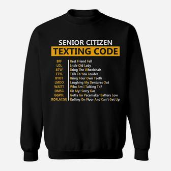 Funny Senior Citizen's Texting Code Design Gift For Grandpa Sweatshirt | Crazezy