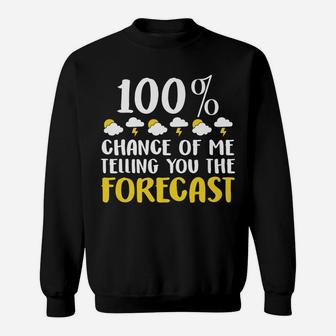 Funny Shirt Weather Forecast Tees Humor Men Women Kids Gifts Sweatshirt | Crazezy AU