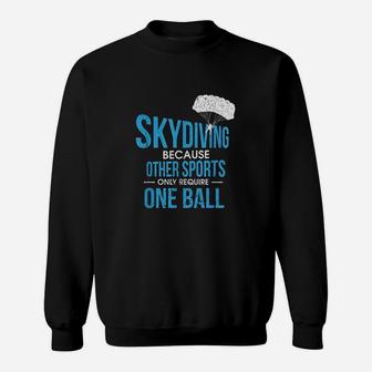 Funny Skydive & Extreme Athlete Design For A Skydiver Sweatshirt | Crazezy DE