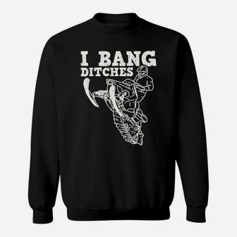 Funny Snowmobile Rider I Bang Ditches Snowmobiling Racer Sweatshirt | Crazezy