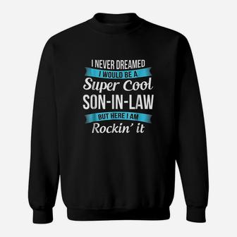 Funny Son In Law Sweatshirt | Crazezy UK