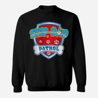Funny Step-Dad Patrol - Dog Mom, Dad For Men Women Sweatshirt | Crazezy UK