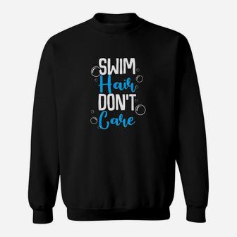 Funny Swim Hair Dont Care Sweatshirt | Crazezy UK