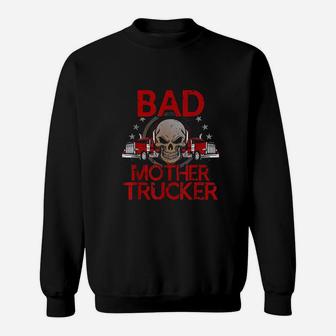 Funny Trucking Gift Truck Driver Sweatshirt | Crazezy AU