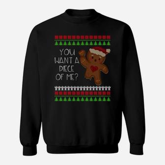 Funny Ugly Christmas Gingerbread Man You Want A Piece Of Me Sweatshirt Sweatshirt | Crazezy