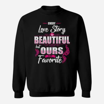 Funny Valentine's Day Saying Love Story Sweatshirt - Monsterry