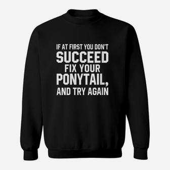 Funny Workout Fix Your Ponytail Saying Fitness Sweatshirt | Crazezy CA