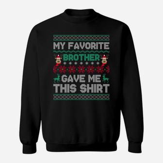 Funny Xmas Gift From Brother To Sisters Brothers Sweatshirt Sweatshirt | Crazezy