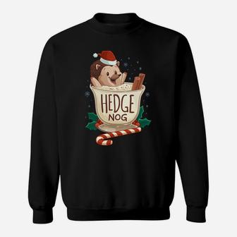Funny Xmas Hedge Nog Hedgehog Eggnog Christmas Sweatshirt | Crazezy