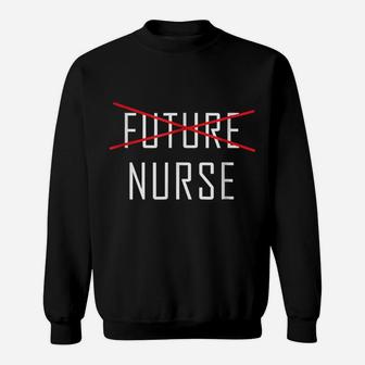 Future Nurse Graduation Shirt, Funny Cute Graduate Gift Sweatshirt | Crazezy