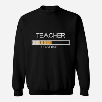 Future Teacher Loading Bar Graduation Teacher Gift Sweatshirt | Crazezy AU