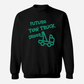 Future Tow Truck Driver Sweatshirt | Crazezy AU