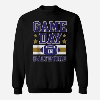 Game Day In Baltimore Football Fans Season Trend Gift Sweatshirt | Crazezy AU