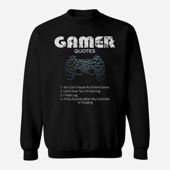 Gamer Funny Quotes Video Games Gaming Gift Boys Girls Teens Sweatshirt | Crazezy