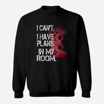 Gamer Plans In My Room Video Games Sweatshirt | Crazezy