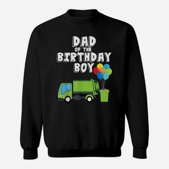Garbage Truck Dad Birthday Boy Balloons Birthday Party Sweatshirt | Crazezy AU
