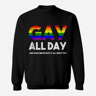 Gay All Day Gay Pride Lgbtq Rainbow Coming Out Sweatshirt - Monsterry
