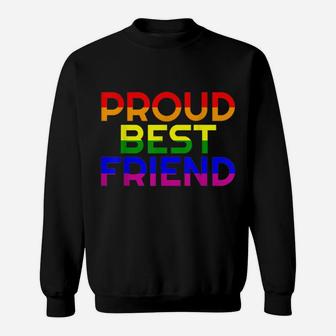 Gay Ally Proud Best Friend Pride Shirt Lgbt Rainbow Flag Bff Sweatshirt | Crazezy AU