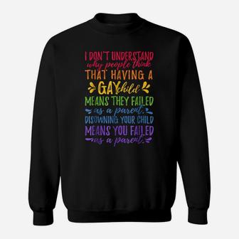 Gay Pride - Proud Parent Mom Dad Parenting Quote T-Shirt Sweatshirt | Crazezy AU