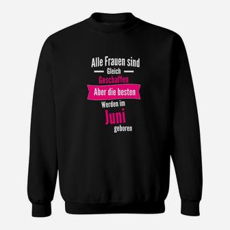 Geburtstags-Sweatshirt für Frauen, Juni Geborene Top Design - Seseable