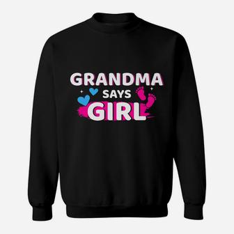 Gender Reveal Grandma Says Girl Matching Family Baby Party Sweatshirt | Crazezy CA