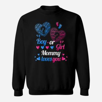 Gender Reveal | Boy Or Girl Mom, Mommy Loves You T Shirt Sweatshirt | Crazezy CA
