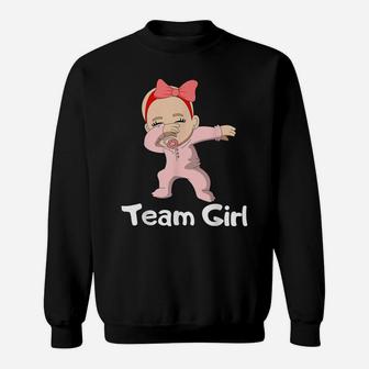Gender Reveal Party Team Girl Dabbing Baby Sweatshirt | Crazezy