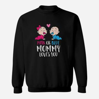 Gender Reveal Pink Or Blue Mommy Loves You Sweatshirt | Crazezy CA