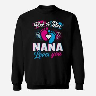 Gender Reveal Pink Or Blue Nana Loves You Baby Shower Party Sweatshirt Sweatshirt | Crazezy UK