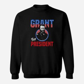 General Ulysses S Grant For Us President Campaign Sweatshirt - Monsterry UK