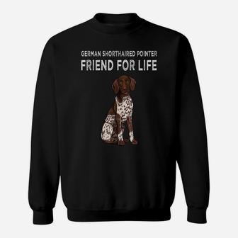 German Shorthaired Pointer Friend For Life Dog Friendship Sweatshirt | Crazezy