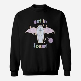 Get In Loser Sweatshirt | Crazezy AU