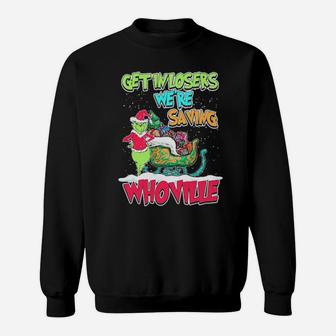 Get In Loser We Are Saving Sweatshirt - Monsterry
