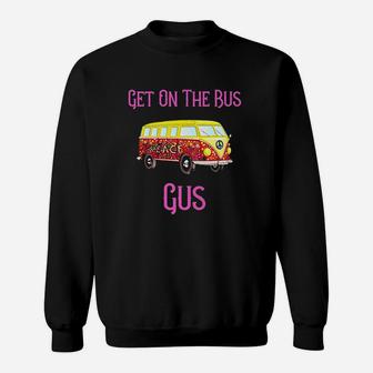 Get On The Bus Gus Hippie Sweatshirt - Thegiftio UK