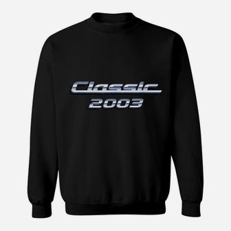 Gift For 17 Year Old Vintage Classic Car 2003 17Th Birthday Sweatshirt | Crazezy