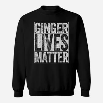 Ginger Lives Matter St Patrick Day Drinking Gift Sweatshirt | Crazezy