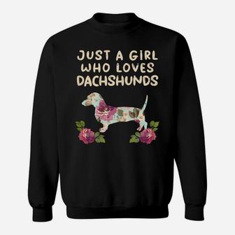 Girl Loves Dachshunds Flower Weiner Sausage Dog Animal Gift Sweatshirt | Crazezy