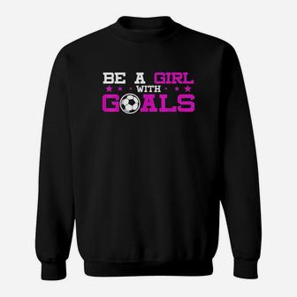 Girl With Goals Soccer Soccer Sweatshirt - Thegiftio UK