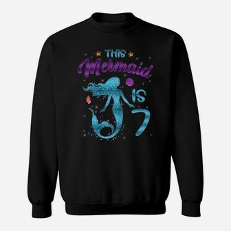 Girls 7Th Birthday Shirt - This Mermaid Is 7 Years Old Gift Sweatshirt | Crazezy CA