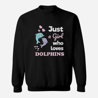 Girls Dolphin Gift Just A Girl Who Loves Dolphins Sweatshirt - Thegiftio UK