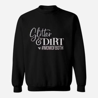 Glitter And Dirt Mom Of Both Sweatshirt | Crazezy CA