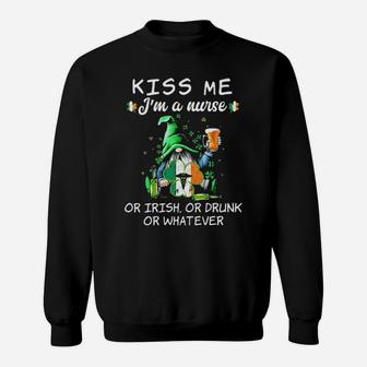 Gnome Kiss Me Im A Nurse Or Irish Or Drunk Or Whatever Sweatshirt - Monsterry