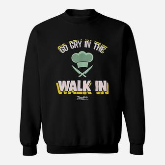Go Cry In The Walk In Sweatshirt - Thegiftio UK
